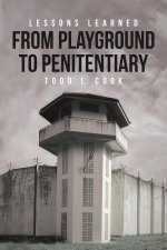 Lessons Learned From Playground To Penitentiary