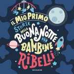 mio primo Storie della buonanotte per bambine ribelli