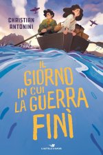 giorno in cui la guerra finì