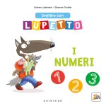 numeri. Imparo con Lupetto. Amico lupo
