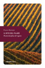 rito del filare. Piccola disciplina del vigneto