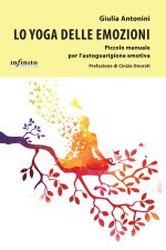 yoga delle emozioni Piccolo manuale per l'autoguarigione emotiva