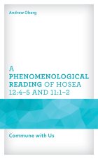 Phenomenological Reading of Hosea 12:4-5 and 11:1-2