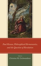 Paul Ricoeur, Philosophical Hermeneutics, and the Question of Revelation