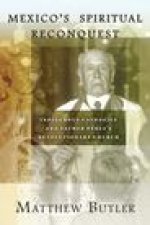MEXICO'S SPIRITUAL RECONQUEST
