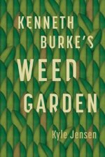 Kenneth Burke′s Weed Garden – Refiguring the Mythic Grounds of Modern Rhetoric