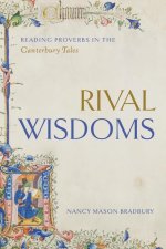 Rival Wisdoms – Reading Proverbs in the Canterbury Tales