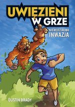 Uwięzieni w grze. Niewidziana inwazja