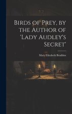 Birds of Prey, by the Author of 'lady Audley's Secret'