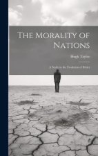 The Morality of Nations: A Study in the Evolution of Ethics