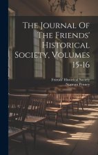 The Journal Of The Friends' Historical Society, Volumes 15-16