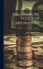 The Financial Policy Of Corporations; Volume 5