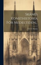 Sk?nes Konsthistoria För Medeltiden...
