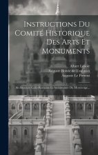 Instructions Du Comité Historique Des Arts Et Monuments: Architecture Gallo-romaine Et Architecture Du Moyen-?ge...