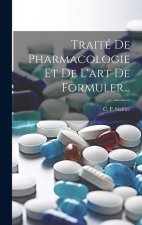Traité De Pharmacologie Et De L'art De Formuler...