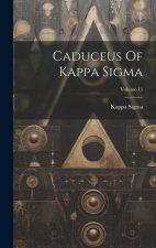 Caduceus Of Kappa Sigma; Volume 11