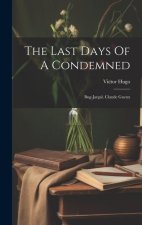 The Last Days Of A Condemned: Bug-jargal. Claude Gueux
