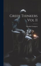 Greek Thinkers Vol II