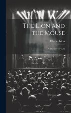 The Lion and the Mouse; a Play in Four Acts