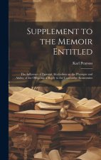 Supplement to the Memoir Entitled: The Influence of Parental Alcoholism on the Physique and Ability of the Offspring; a Reply to the Cambridge Economi