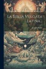 La Biblia Vulgata Latina...