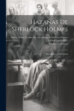 Haza?as de Sherlock Holmes: Melodrama en seis actos