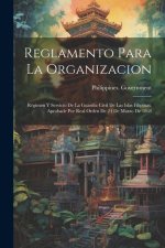 Reglamento Para La Organizacion: Régimen Y Servicio De La Guardia Civil De Las Islas Filipinas. Aprobade Por Real Orden De 24 De Marzo De 1868