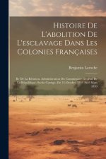 Histoire De L'abolition De L'esclavage Dans Les Colonies Françaises: Ile De La Réunion. Administration Du Commissaire Général De La République. Sarda