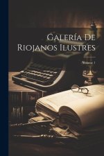 Galería De Riojanos Ilustres; Volume 1
