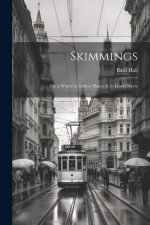 Skimmings: Or, a Winter at Schloss Hainfeld, in Lower Styria