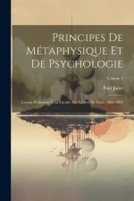 Principes De Métaphysique Et De Psychologie: Leçons Professées ? La Faculté Des Lettres De Paris, 1888-1894; Volume 2