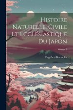 Histoire Naturelle, Civile Et Ecclésiastique Du Japon; Volume 3