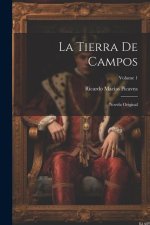 La Tierra De Campos: Novela Original; Volume 1