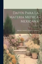 Datos Para La Materia Medica Mexicana; Volume 3