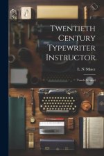 Twentieth Century Typewriter Instructor: Touch Method