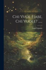 Chi Vuol Fiabe, Chi Vuole? ......