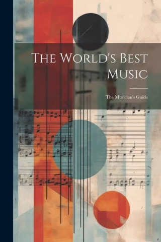 The World's Best Music: The Musician's Guide