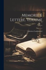 Memorie E Lettere, Volume 2...
