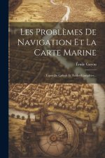 Les Probl?mes De Navigation Et La Carte Marine: Types De Calculs Et Tables Compl?tes...