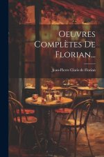 Oeuvres Compl?tes De Florian...