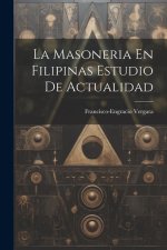 La Masoneria En Filipinas Estudio De Actualidad