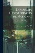 Landscape Engineering in the National Forests