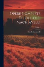 Opere Complete Di Niccol? Machiavelli; Volume 2