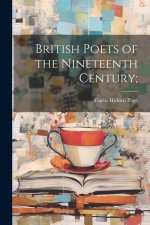 British Poets of the Nineteenth Century;
