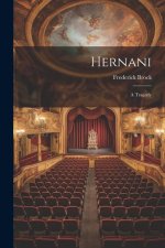 Hernani: A Tragedy