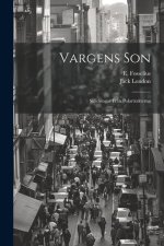 Vargens Son: Skildringar Frân Polartrakterna