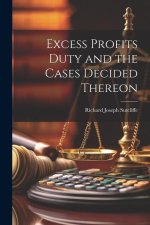 Excess Profits Duty and the Cases Decided Thereon