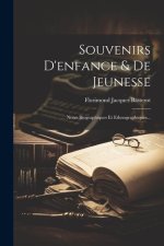 Souvenirs D'enfance & De Jeunesse: Notes Biographiques Et Ethnographiques...