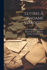 Lettres ? Madame Viardot...