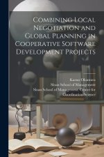 Combining Local Negotiation and Global Planning in Cooperative Software Development Projects